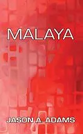E-Book (epub) Malaya von Jason A. Adams