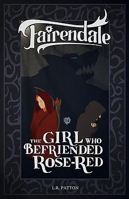 E-Book (epub) The Girl Who Befriended Rose-Red (Fairendale, #14) von L. R. Patton