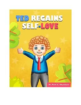 E-Book (epub) Ted Regains Self-Love von Paul C. Okonkwo