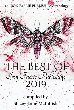 E-Book (epub) The Best of Iron Faerie Publishing 2019 von Stacey Jaine McIntosh, Lionel Ray Green, Zoey Xolton
