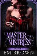 E-Book (epub) Master vs. Mistress, Episode 5 (Red Chrysanthemum) von Em Brown