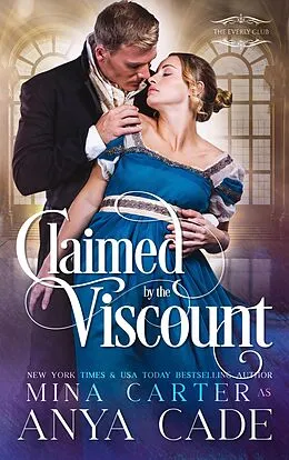 E-Book (epub) Claimed by the Viscount (The Everly Club, #1) von Anya Cade, Mina Carter