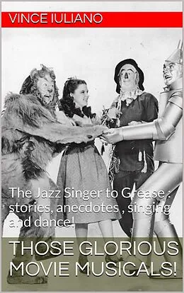 E-Book (epub) Those Glorious Movie Musicals! von Vince Iuliano