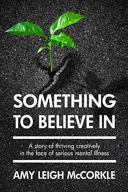E-Book (epub) Something to Believe In von Amy McCorkle