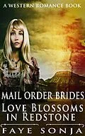 E-Book (epub) Mail Order Brides - Love Blossoms in Redstone (A Western Romance Book) von Faye Sonja