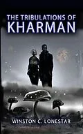 E-Book (epub) The Tribulations of Kharman von Winston C. Lonestar
