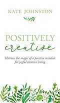 E-Book (epub) Positively Creative von Kate Johnston