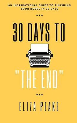 E-Book (epub) 30 Days to The End von Eliza Peake