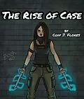 E-Book (epub) The Rise of Case (Black Rain Series, #3) von Cody J. Flores