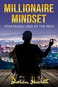 E-Book (epub) Millionaire Mindset: Strategies Used by the Rich von Dorian Hackett