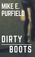 E-Book (epub) Dirty Boots (Page and Sam, #1) von Mike Purfield