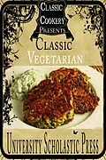 E-Book (epub) Classic Cookery Cookbooks: Classic Vegetarian von University Scholastic Press