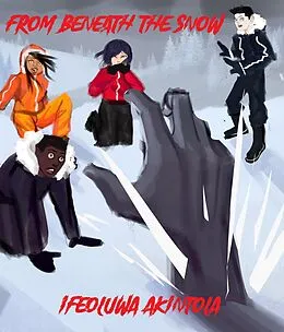 E-Book (epub) From Beneath the Snow von Ifeoluwa Akintola