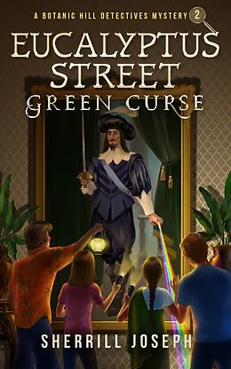 E-Book (epub) Eucalyptus Street: Green Curse (The Botanic Hill Detectives Mysteries, #2) von Sherrill Joseph