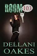 E-Book (epub) Room 103 (A Marice Houston Mystery, #1) von Dellani Oakes