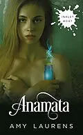 E-Book (epub) Anamata (Inklet, #47) von Amy Laurens