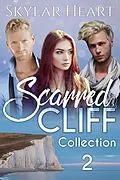 E-Book (epub) Scarred Cliff Collection 2 von Skylar Heart