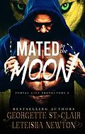 E-Book (epub) Mated to the Moon (Portal City Protectors, #6) von Georgette St. Clair, Leteisha Newton