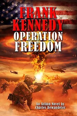 E-Book (epub) Frank Kennedy: Operation Freedom von Charles Dewandeler
