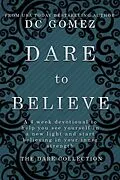 E-Book (epub) Dare to Believe (The Dare Collection, #1) von D. C. Gomez