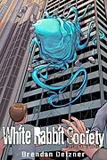 E-Book (epub) White Rabbit Society Part Two von Brendan Detzner