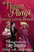 E-Book (epub) Hunger Pangs: True Love Bites von Joy Demorra