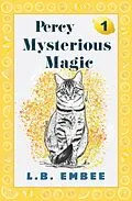 E-Book (epub) Percy: Mysterious Magic (Percy Slinkerton, #1) von Lb EmBee