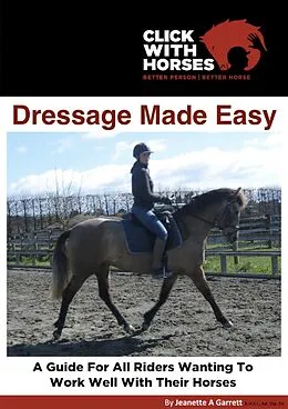 E-Book (epub) Dressage Made Easy von Jeanette A Garrett B. H. S. I.