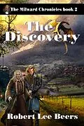E-Book (epub) The Discovery (The Milward Chronicles, #2) von Robert Lee Beers