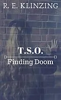 E-Book (epub) Finding Doom (T.S.O., #1) von R. E. Klinzing