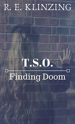 E-Book (epub) Finding Doom (T.S.O., #1) von R. E. Klinzing