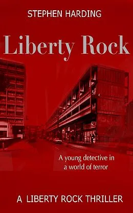 E-Book (epub) Liberty Rock (Liberty Rock Novels, #1) von Stephen Harding