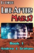 E-Book (epub) Is There Life After Mars? (Life After Mars Series, #1) von Andrea J. Graham
