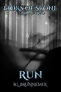 E-Book (epub) Run (Books Of Stone) von B. L. Brunnemer