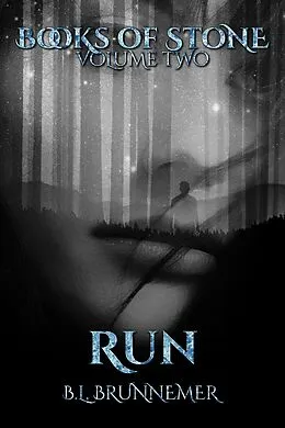 E-Book (epub) Run (Books Of Stone) von B. L. Brunnemer
