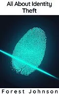 E-Book (epub) All About Identity Theft von Forest Johnson