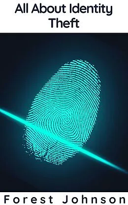 E-Book (epub) All About Identity Theft von Forest Johnson
