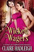 E-Book (epub) Wicked Wagers (The School for Sophistication) von Claire Hadleigh