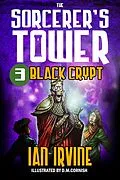 E-Book (epub) Black Crypt (The Sorcerer's Tower, #3) von Ian Irvine