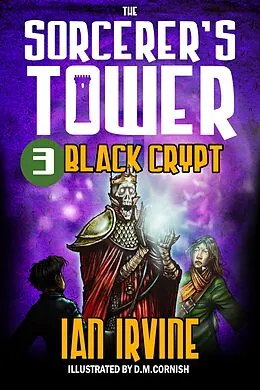 E-Book (epub) Black Crypt (The Sorcerer's Tower, #3) von Ian Irvine