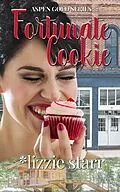 E-Book (epub) Fortunate Cookie (Aspen Gold Series, #11) von *Lizzie Starr