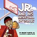 E-Book (epub) Jr. And His Basketball Dreams von Vincent Hunter