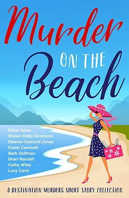 E-Book (epub) Murder on the Beach (Destination Murders, #1) von Ritter Ames, Karen Cantwell, Lucy Carol