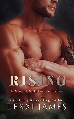 E-Book (epub) Rising (A Sinful Soldier Romance, #2) von Lexxi James