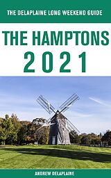 eBook (epub) The Hamptons - The Delaplaine 2021 Long Weekend Guide de Andrew Delaplaine