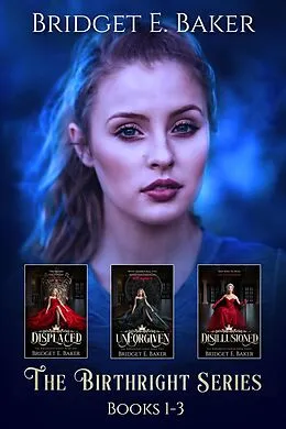 E-Book (epub) The Birthright Series Collection Books 1-3 von Bridget E. Baker