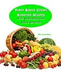 E-Book (epub) Plant Based Vegan Smoothie Recipes With Vegetables that Taste Amazing! von Way Of Life Press