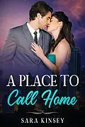 E-Book (epub) A Place To Call Home von Sara Kinsey