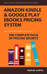 eBook (epub) Amazon Kindle & Google Play ebooks Pricing System: Maximize Your ebooks Sales de Deepak Gupta