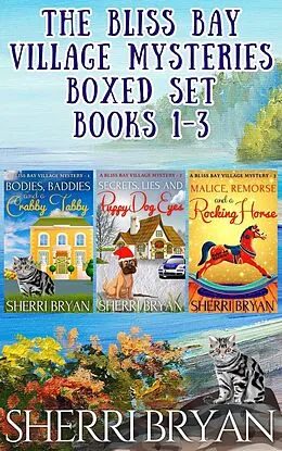 E-Book (epub) The Bliss Bay Village Mysteries Boxed Set Books 1 - 3 von Sherri Bryan